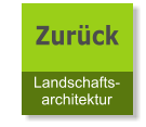 Landschafts- architektur Zurück